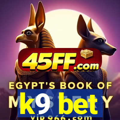 k9 bet